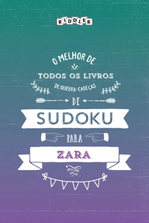 O melhor livro de quebra-cabeças de Sudoku para Zara (Portuguese Edition)