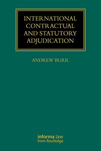International Contractual and Statutory Adjudication (Construction Practice Series) (English Edition) baixar livro de graça