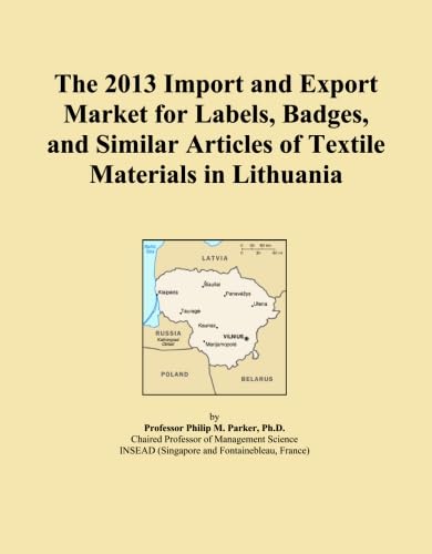 ler totalmente The 2013 Import and Export Market for Labels, Badges, and Similar Articles of Textile Materials in Lithuania