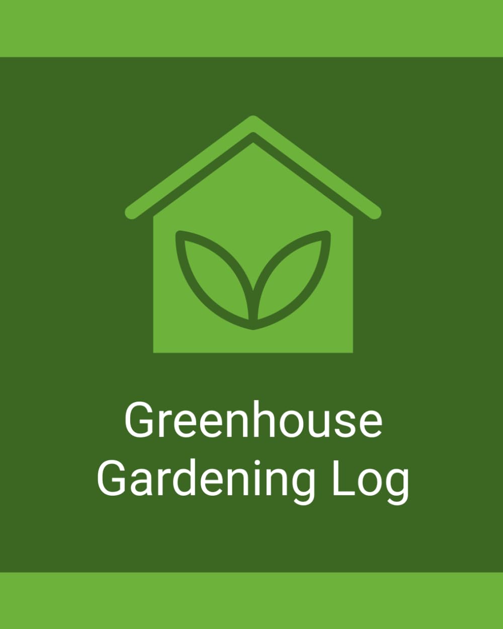 Greenhouse Gardening Log: A Simple Record for Plants, Growing Conditions, Care, Propagation, Maintenance, and Seasonal Results baixar livro de graça