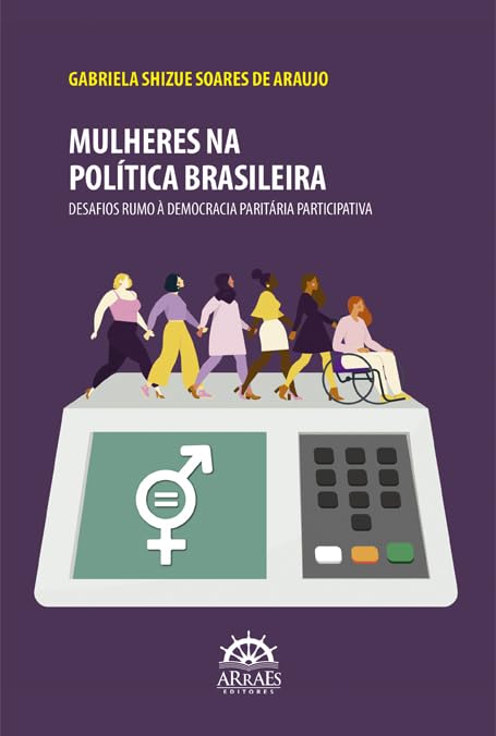 ler totalmente Mulheres na Política Brasileira: Desafios Rumo à Democracia Paritária Participativa