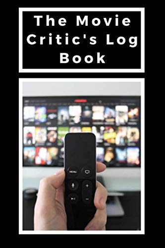 The Movie Critic's Log Book: For People Who Love To Watch And Review Movie (110 pages, 6’’x 9’’) baixar o livro de graça