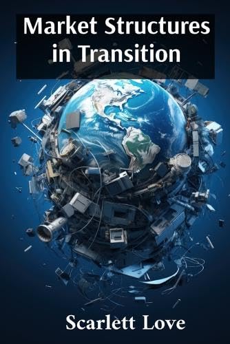 Market Structures in Transition: Adapting to Globalization and Technological Change baixar o livro de graça