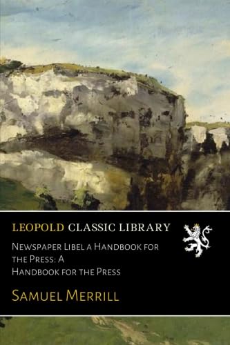 ler totalmente Newspaper Libel a Handbook for the Press: A Handbook for the Press