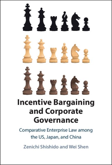 Incentive Bargaining and Corporate Governance: Comparative Enterprise Law among the US, Japan, and China (English Edition)