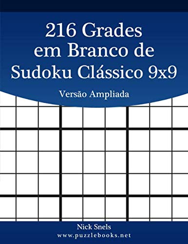 216 Grades em Branco de Sudoku Clássico 9x9 Versão Ampliada (Portuguese Edition) baixar o livro de graça