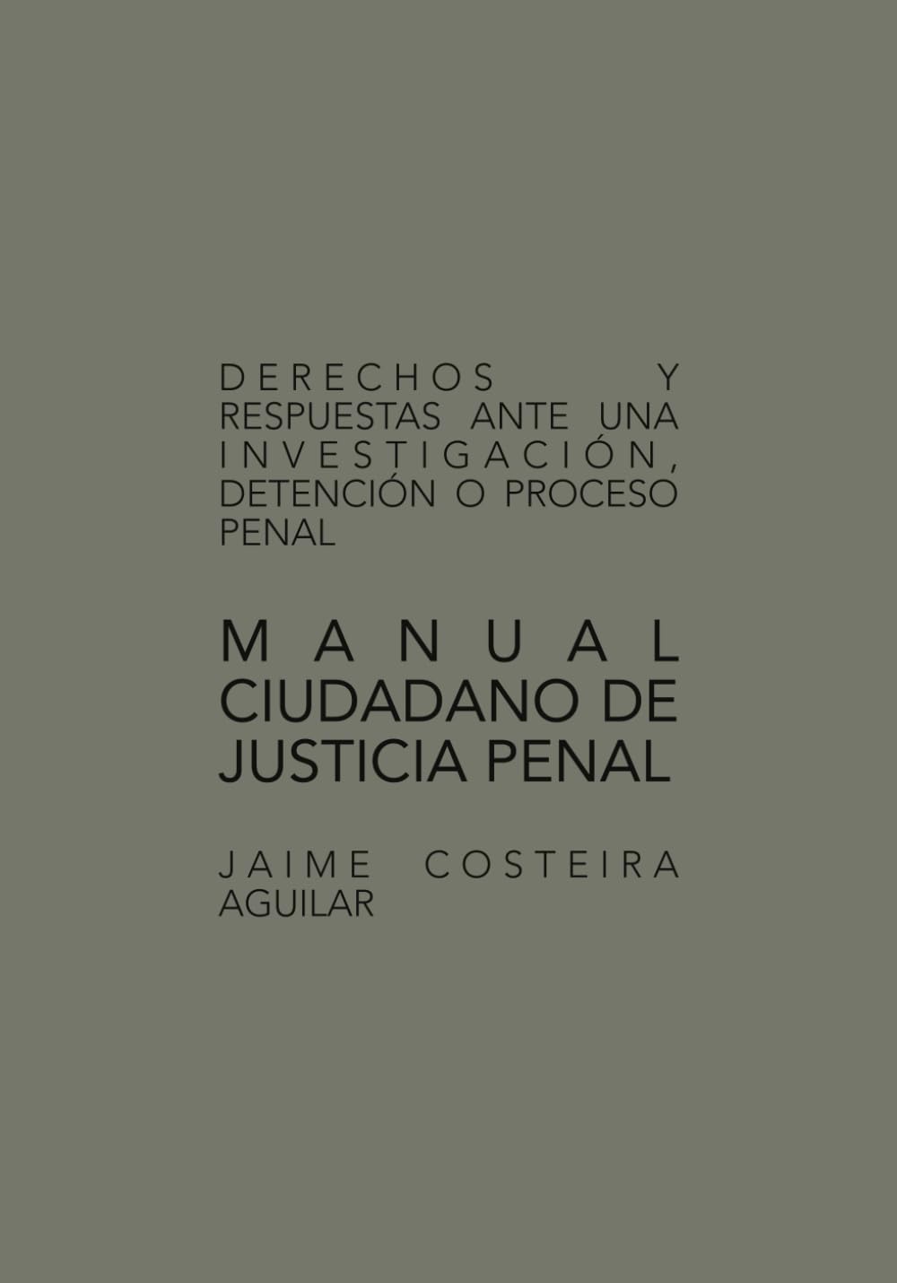 capítulo por capítulo baixar Manual ciudadano de justicia penal: Derechos y respuestas ante una investigación, detención o proceso penal (Spanish Edition)