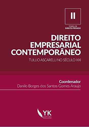 Direito Empresarial Contemporâneo - Tulio Ascarelli no Século XXI baixar livro de graça