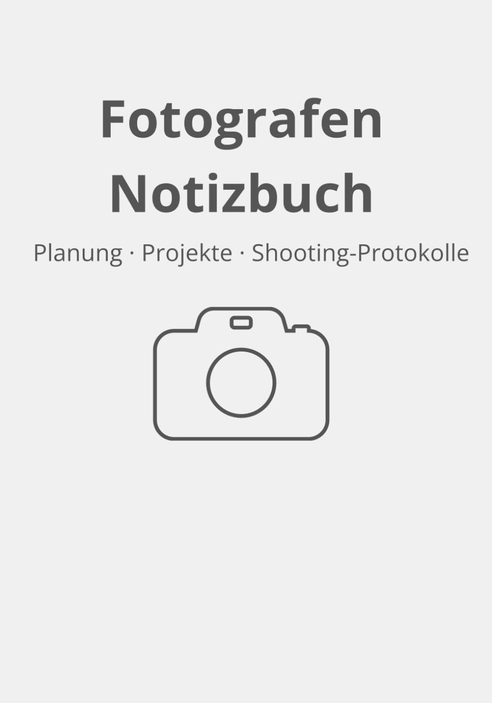 capítulo por capítulo baixar Fotografen-Notizbuch: Planung, Ideen & Shooting-Protokolle für kreative Foto-Projekte (German Edition)