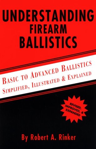 ler totalmente Understanding Firearm Ballistics: Basic to Advanced Ballistics, Simplified, Illustrated and Explained.