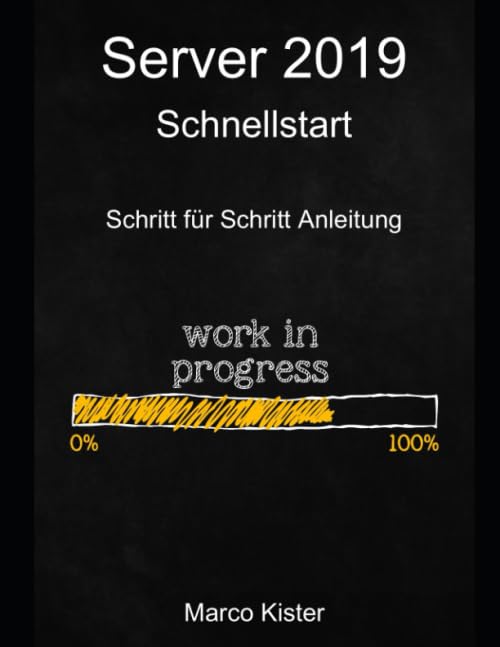 Server 2019 Schnellstart: Schritt für Schritt Anleitung (German Edition) baixar o livro de graça
