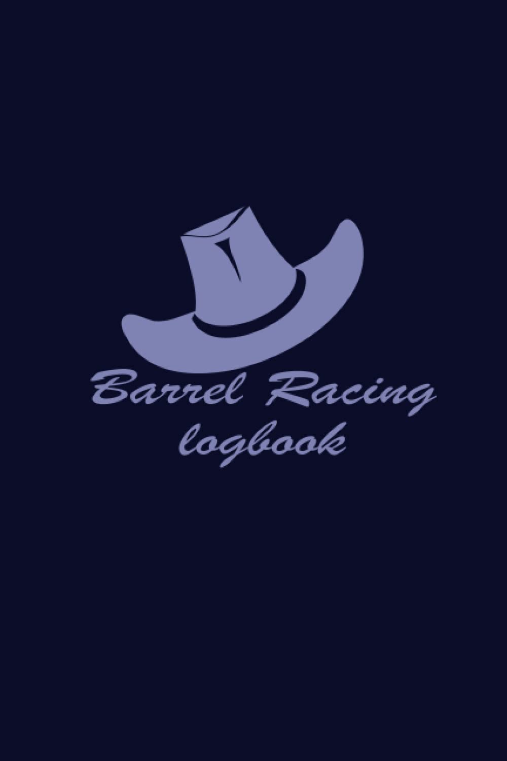 ler totalmente barrel racing logbook: Journal for For Rodeo barrel racing,for Tracking Results, Earnings,Placings...