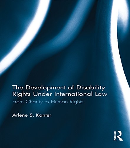The Development of Disability Rights Under International Law: From Charity to Human Rights (English Edition) baixar livro de graça