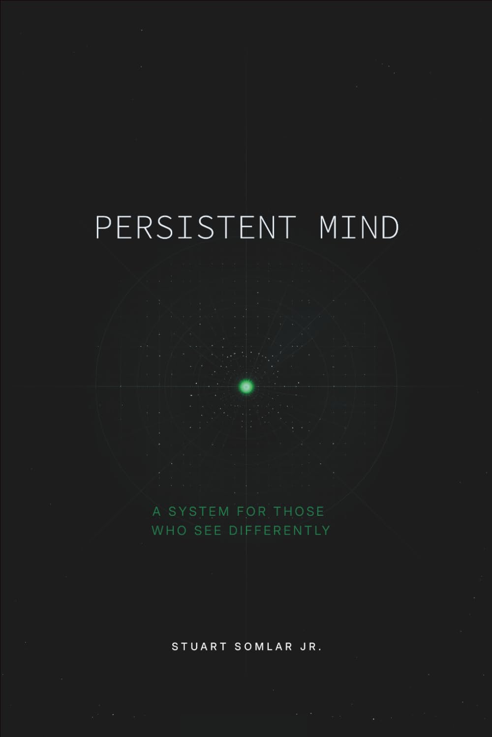 ler totalmente Persistent Mind: A System For Those Who See Differently