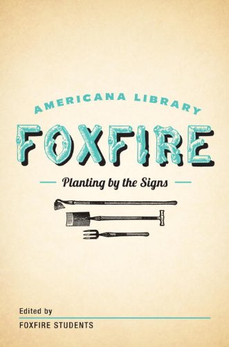 Planting By the Signs: Mountain Gardening: The Foxfire Americana Library (10) (English Edition)