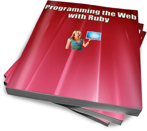 Programming the Web with Ruby (English Edition)