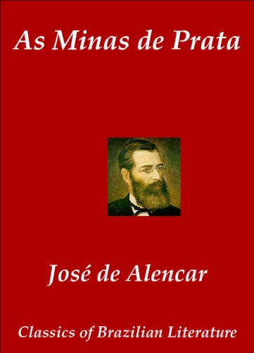 capítulo por capítulo baixar As Minas de Prata (Classics of Brazilian Literature Livro 37)