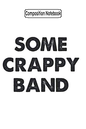 ler totalmente Composition Notebook: Some Crappy Band Music - Journal Notebook Blank Lined Ruled 6x9 100 Pages