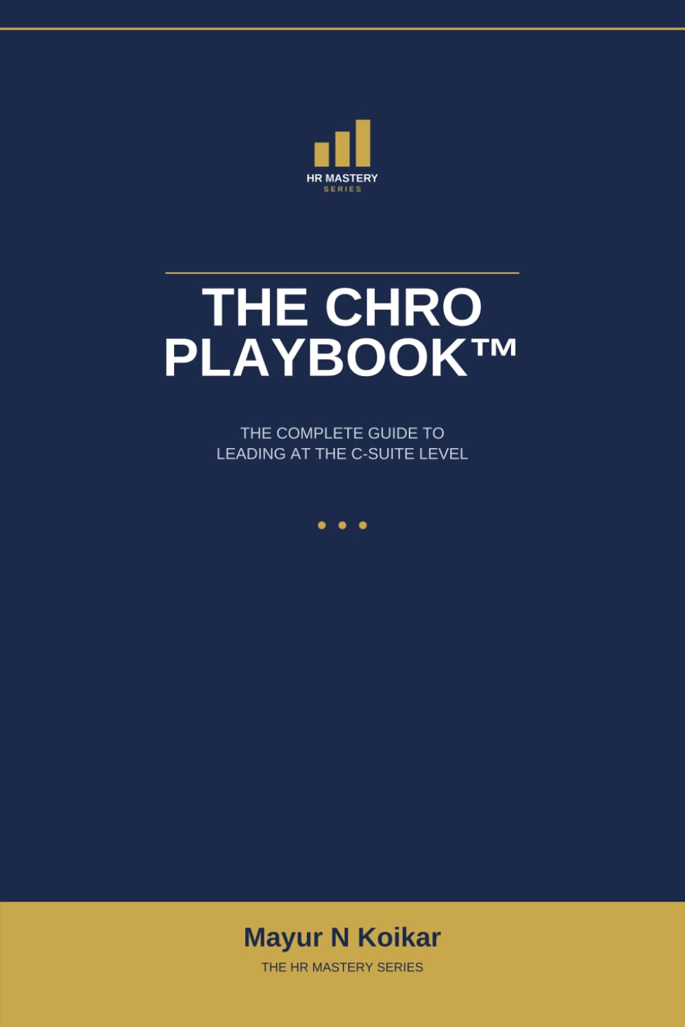 ler totalmente The CHRO Playbook: The Complete Guide to Leading at the C-Suite Level