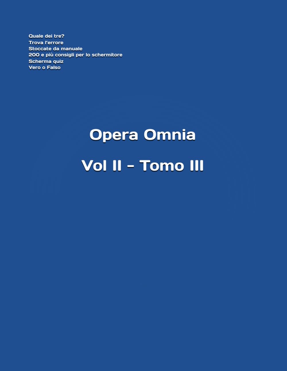 Vol. II - Tomo III (Opera Omnia del m° Stefano Gardenti) (Italian Edition) baixar livro de graça