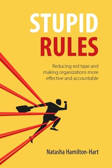 Stupid Rules: Reducing Red Tape and Making Organizations More Effective and Accountable (English Edition) baixar livro de graça