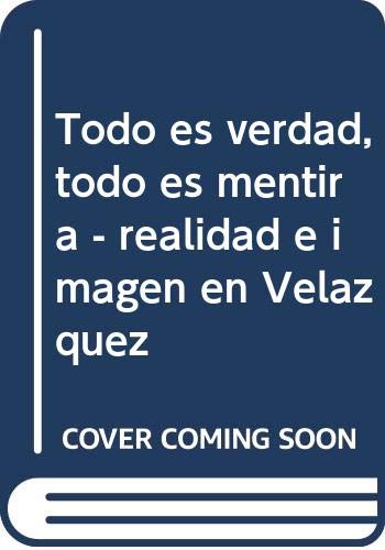 capítulo por capítulo baixar Todo es verdad, todo es mentira: Realidad e Imagen en Velázquez