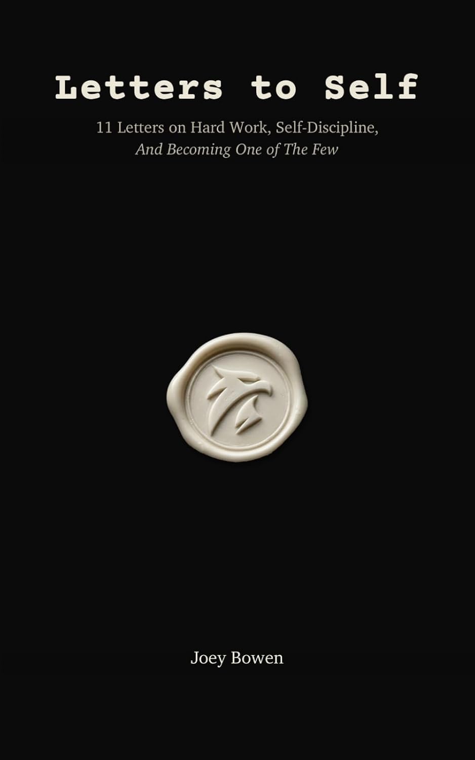 capítulo por capítulo baixar Letters to Self: 11 Letters on Hard Work, Self-Discipline, and Becoming One of The Few