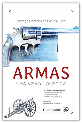 Armas - Uma Visão Holística - 2ª Edição - 2ª Tiragem - 2024 baixar livro de graça