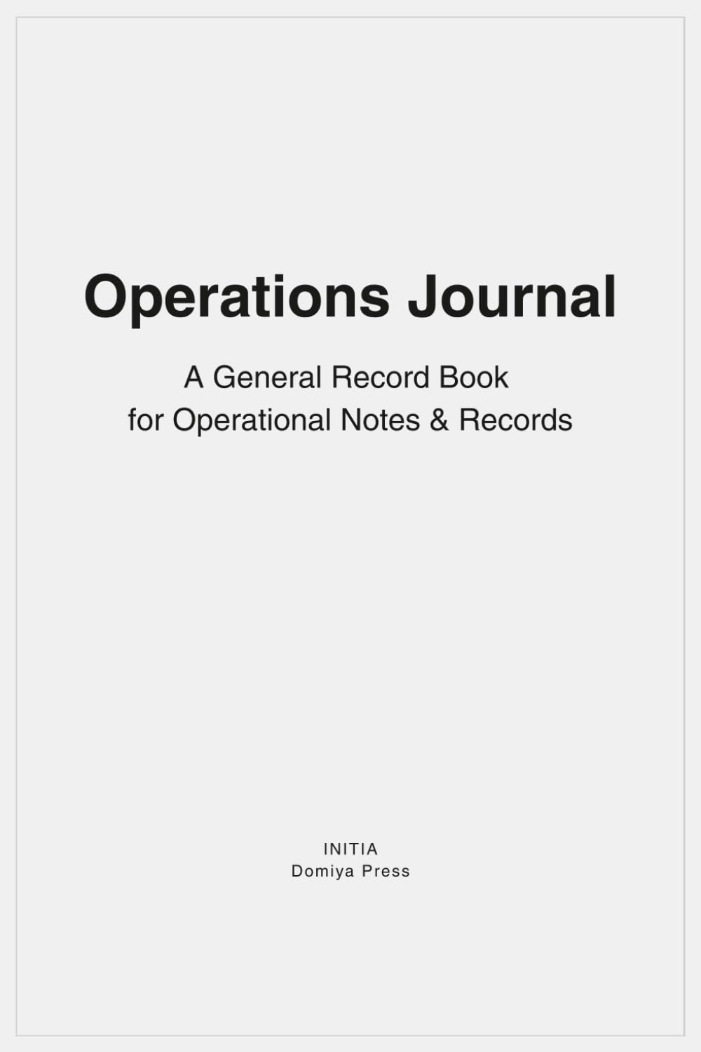 Operations Journal: A General Record Book for Operational Notes & Records baixar o livro de graça