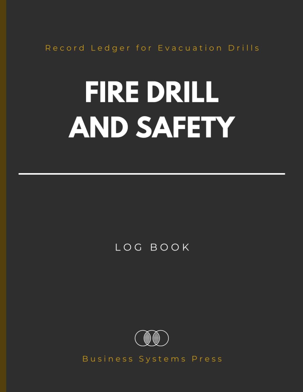 Fire Drill and Safety Log Book: Professional Record Ledger for Evacuation Drills, Equipment Testing & Inspection, and Workplace Safety Compliance baixar o livro de graça
