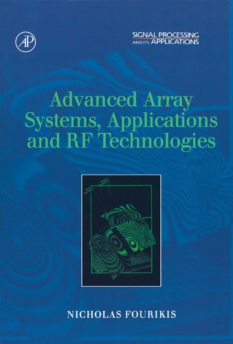 Advanced Array Systems, Applications and RF Technologies (Signal Processing and its Applications) (English Edition)