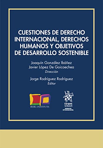 Cuestiones de Derecho Internacional, Derechos Humanos y objetivos de desarrollo sostenible (Spanish Edition)