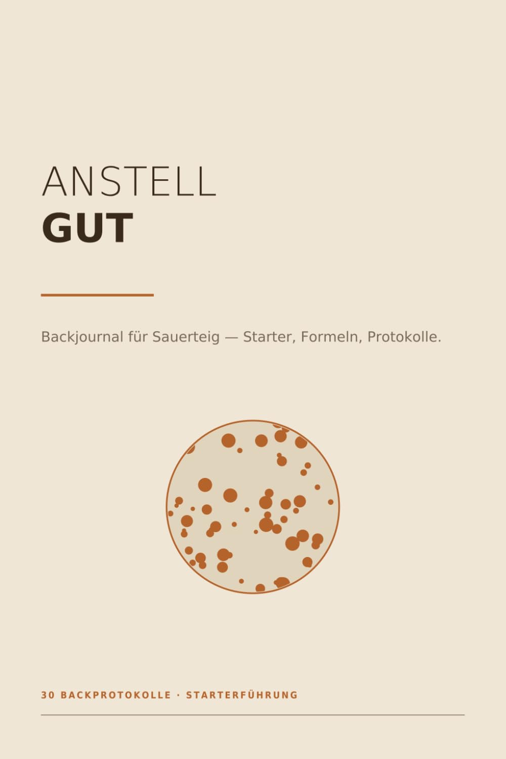 Anstellgut: Backjournal für Sauerteig — Starter, Formeln, Protokolle. (German Edition) baixar o livro de graça