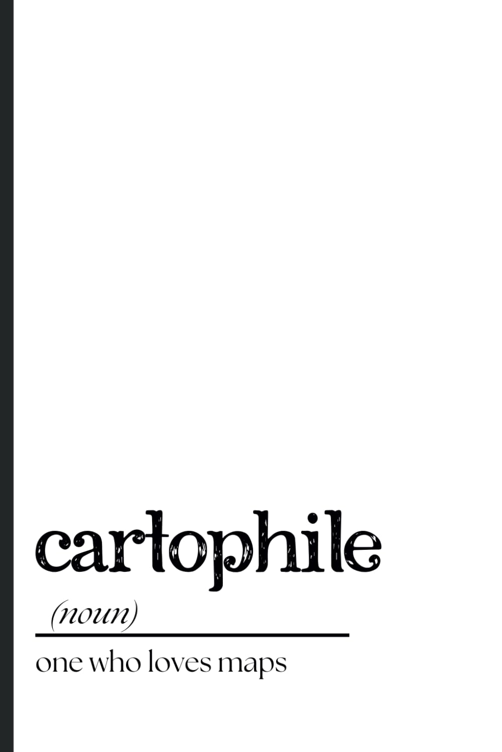 ler totalmente Cartophile Journal: one who loves maps: (diary, notebook)