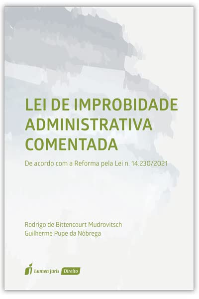 ler totalmente Lei de Improbidade Administrativa Comentada - 2022