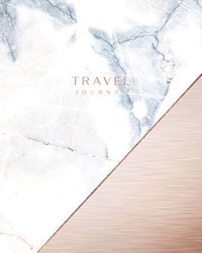 ler totalmente Travel Journal: Soft Italian Marble and Faux Rose Gold Overlay | Inspirational Quote - Journal, Notebook, Diary, Composition Book (8 x 10 inches) - 120 Lines Pages