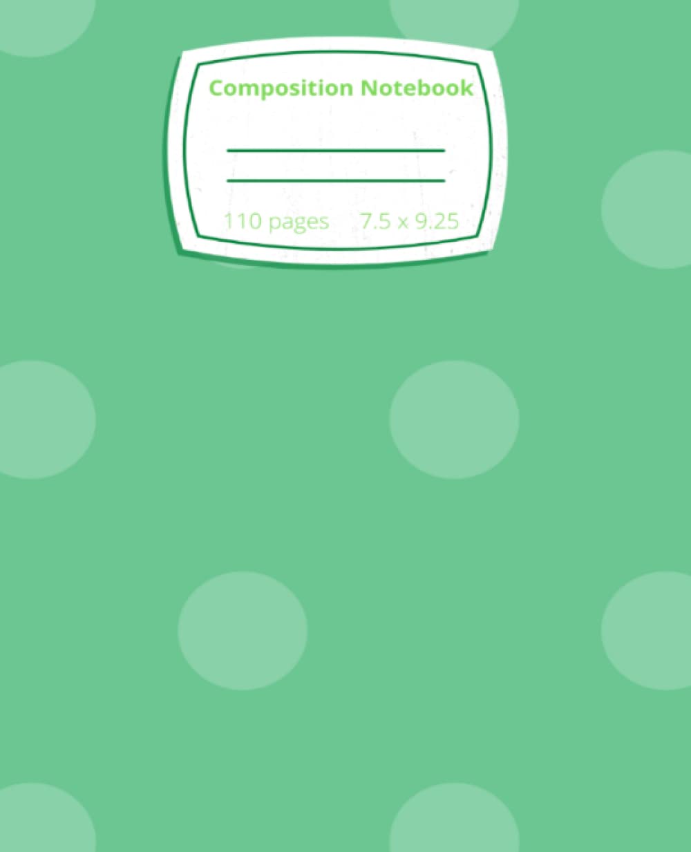 ler totalmente Green Polkadot Composition Notebook/110 pages/7.5 x 9.25/homeschooling/classwork/journal/notes