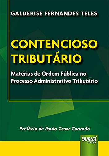 Contencioso Tributário - Matérias de Ordem Pública no Processo Administrativo Tributário baixar livro de graça