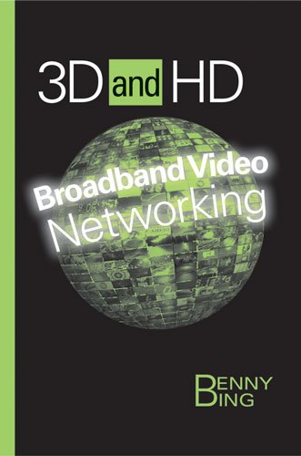 3D and HD Broadband Video Networking (Artech House Telecommunications Library) (English Edition) baixar o livro de graça