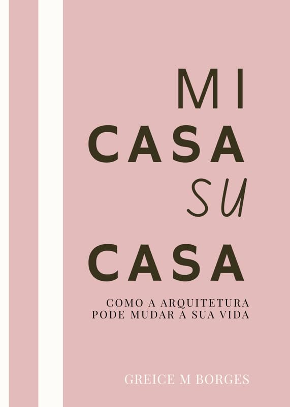 ler totalmente MI CASA SU CASA: Como a arquitetura pode mudar a sua vida