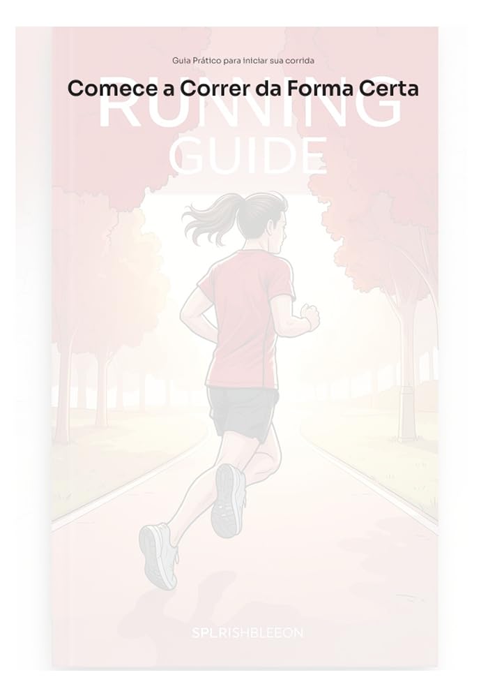 ler totalmente Comece a Correr da Forma Certa: Guia Prático de Corrida para Iniciantes com Planilha de Treino de 4 Semanas