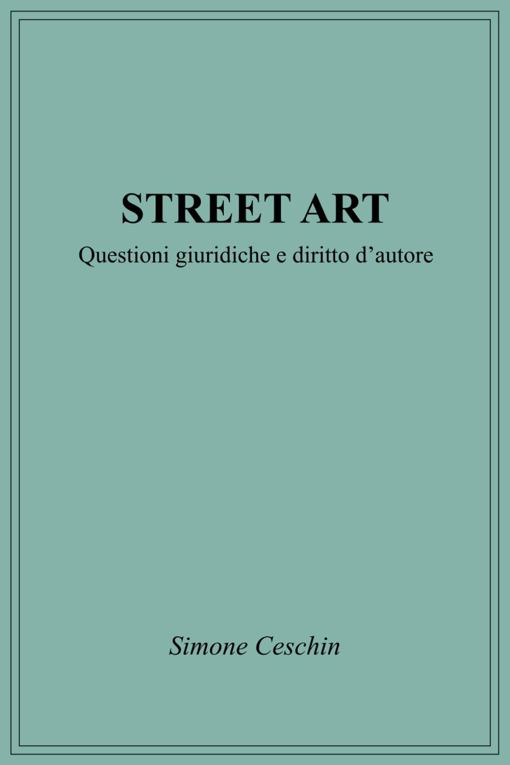 ler totalmente STREET ART: Questioni giuridiche e diritto d’autore (Italian Edition)