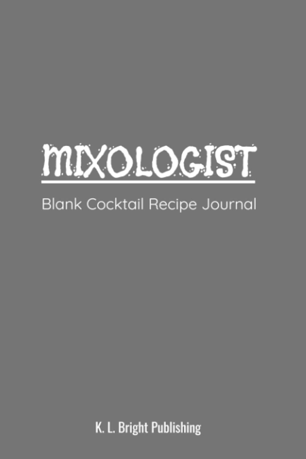 capítulo por capítulo baixar Mixologist: Blank Cocktail Recipe Journal: Write-In