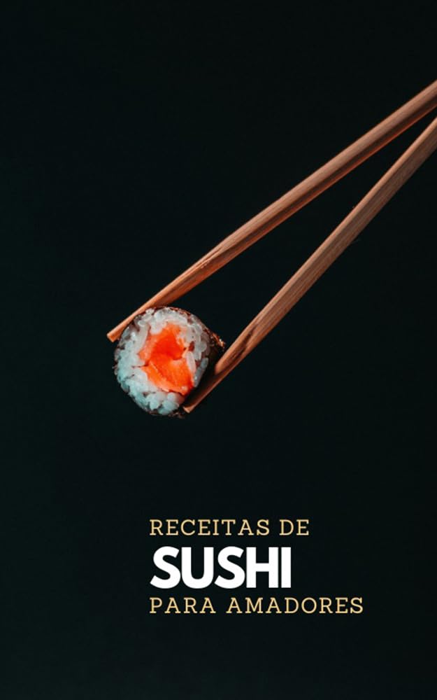 Receitas de Sushi para Amadores (Receitas para Amadores) baixar livro de graça