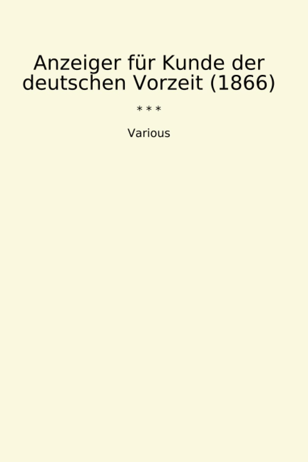 ler totalmente Anzeiger für Kunde der deutschen Vorzeit (1866) (Classic Books) (German Edition)