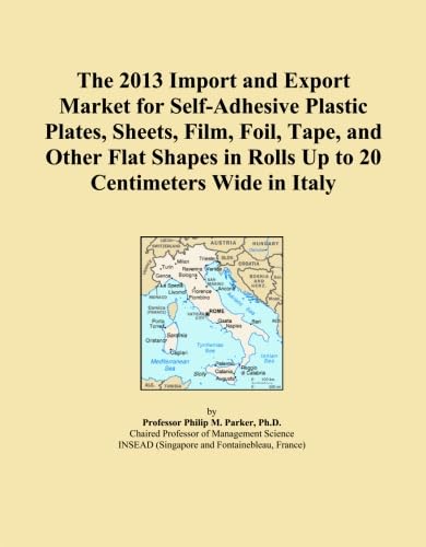 The 2013 Import and Export Market for Self-Adhesive Plastic Plates, Sheets, Film, Foil, Tape, and Other Flat Shapes in Rolls Up to 20 Centimeters Wide in Italy baixar o livro de graça