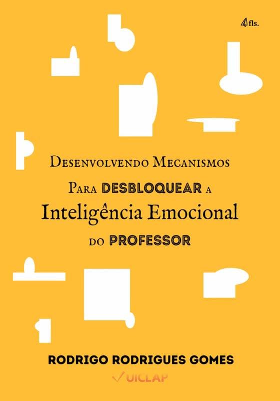 Desenvolvendo Mecanismos Para Desbloquear a Inteligência Emocional Do Professor baixar o livro de graça