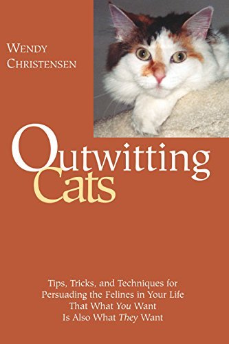 ler totalmente Outwitting Cats: Tips, Tricks and Techniques for Persuading the Felines in Your Life That What YOU Want Is Also What THEY Want (English Edition)