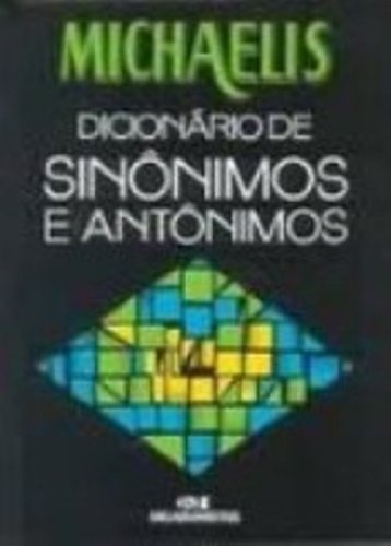Michaelis. Dicionário De Sinonimos E Antonimos baixar o livro de graça