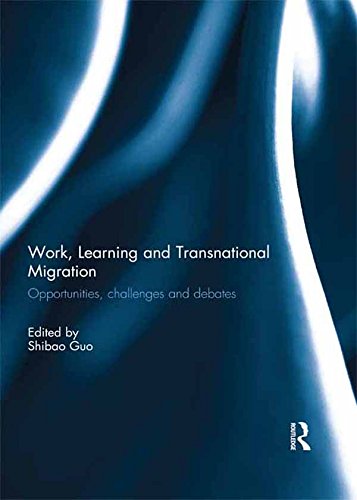 ler totalmente Work, Learning and Transnational Migration: Opportunities, Challenges, and Debates (English Edition)